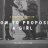 How to Propose a Girl? | A Complete Guide